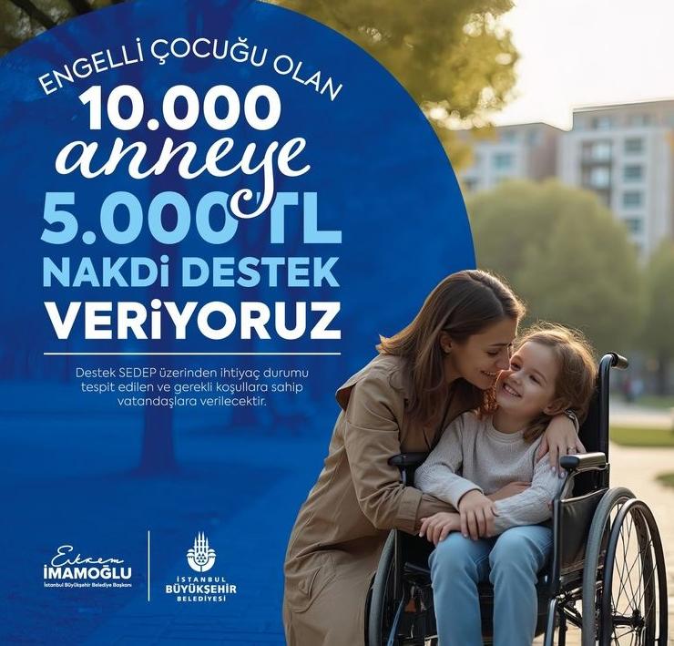ENGELLİ ÇOCUĞU OLAN ANNELERE NAKDİ DESTEK